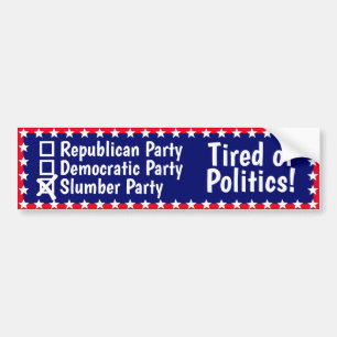 Grappige Slumber Party Politieke Bumpersticker