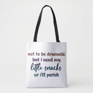 Grappige Snackliefhebber Citaten Tote Bag