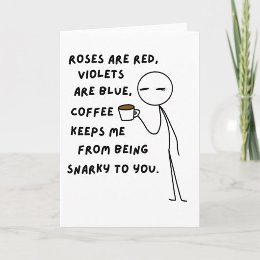 Grappige Snarky Koffie Kaart (Voorkant)