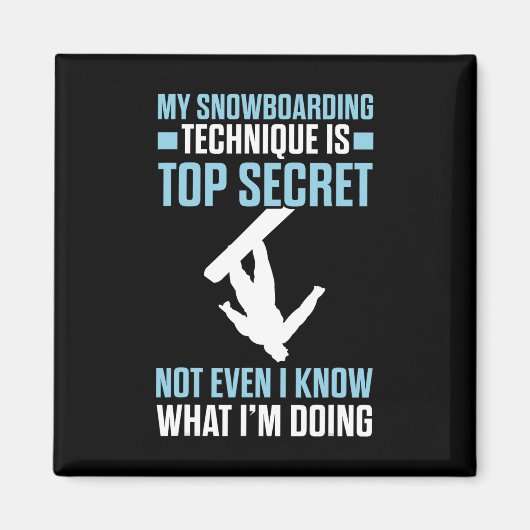 Grappige snowboardtechniek is een top secret snowb magneet (Voorkant)