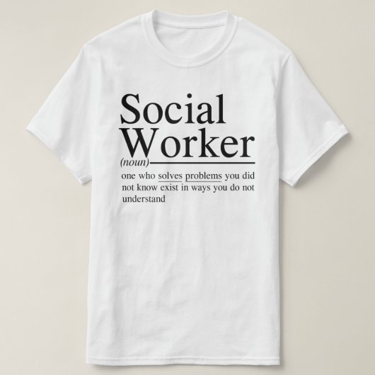 grappige Social Worker citaten T-shirt (Design voorkant)
