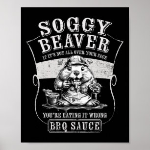 Grappige Soggy Beaver BBQ als het niet allemaal ov Poster