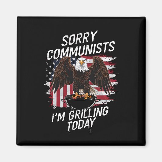 Grappige sorry communisten die ik grillen vandaag magneet (Voorkant)