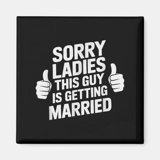 Grappige sorry dames kerel die trouwt bruid stam magneet (Voorkant)