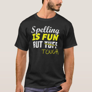 Grappige Spelling Is Leuk Maar Moeilijk Niet Tuff  T-shirt