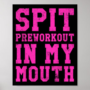 Grappige Spit Preworkout In Mijn Mond Gym Oefening Poster