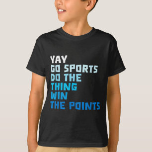 Grappige sportcitaten voetbal honkbal Cool sarcast T-shirt
