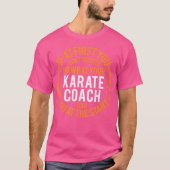 Grappige sportinstructeur en speler Grappig Karate T-shirt (Voorkant)