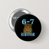 Grappige spreuk 67 Katten Buikpijn Overlevende Kat Ronde Button 5,7 Cm (Voorkant /achterkant)