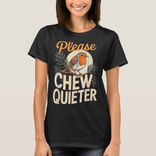 Grappige spreuk alsjeblieft stiller kauwen vintage t-shirt
