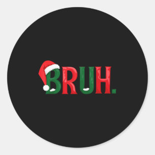 Grappige spreuk Bruh Meme Matching tieners jongens Ronde Sticker