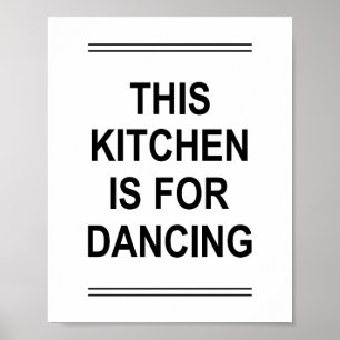 Grappige spreuk DEZE KEUKEN IS OM TE DANSEN Poster