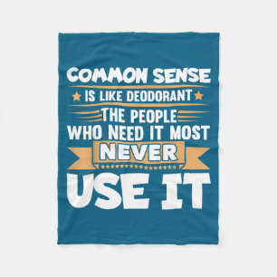 Grappige Spreuk Gezond Verstand Is Als Deodorant G Fleece Deken