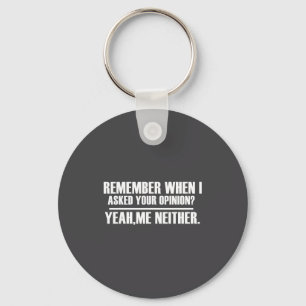 Grappige Spreuk & Grappig met Spreuken Herinner Je Sleutelhanger