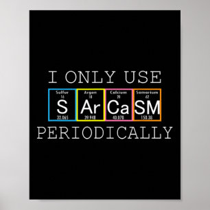 Grappige spreuk Ik gebruik sarcasme alleen periodi Poster