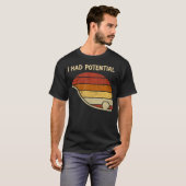 Grappige Spreuk Ik Had Potentieel Natuurkunde T-shirt (Voorkant volledig)