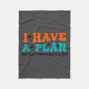 Grappige Spreuk Ik Heb Een Plan (maar Weet Niet Wa Fleece Deken
