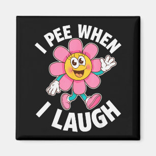 Grappige spreuk Ik plas als ik lach Bloem Leuke gr Magneet