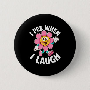 Grappige spreuk Ik plas als ik lach Bloem Leuke gr Ronde Button 5,7 Cm