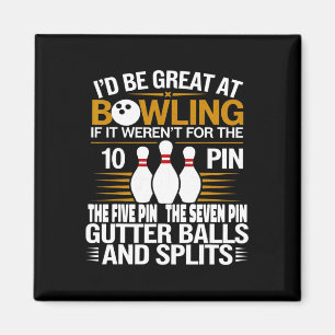 Grappige Spreuk Ik Zou Super Zijn In Bowling Als Z Magneet