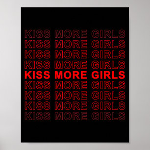 Grappige spreuk Kus meer meisjes Biual Homoseksuel Poster