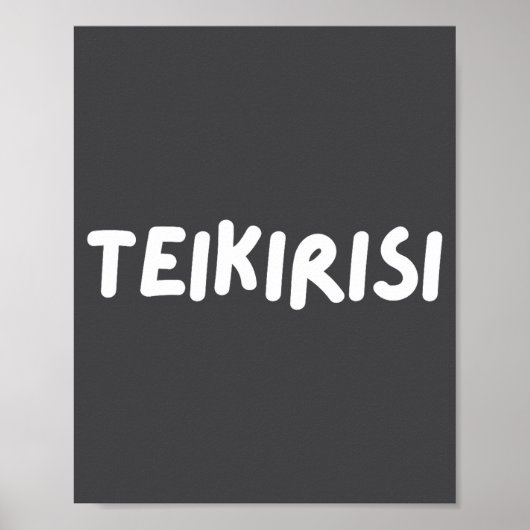 Grappige spreuk Neem het ervan Teikirisi Spaans Me Poster (Voorkant)