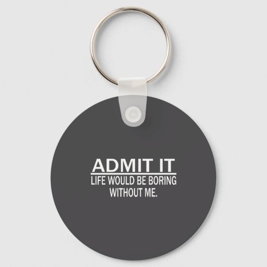 Grappige spreuk perfect idee voor mannen vrouwen sleutelhanger (Voorkant)