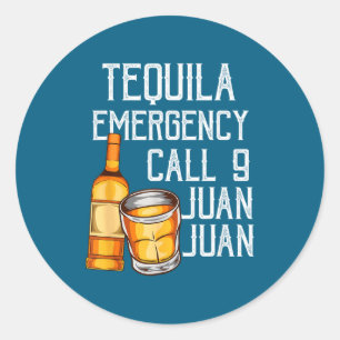Grappige Spreuk Tequila Noodoproep Juan Feestgrap Ronde Sticker