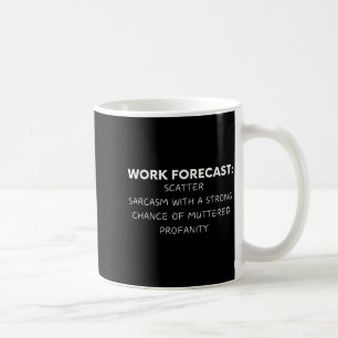 Grappige Spreuk Werk Voorspelling Sarcastisch Grap Koffiemok
