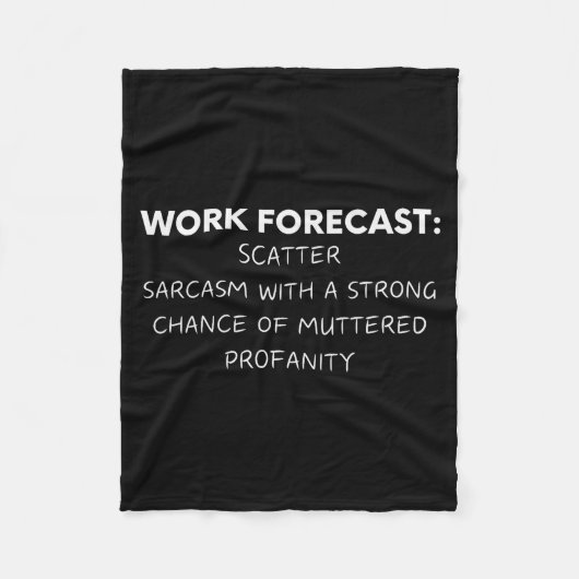 Grappige spreuk Werkvoorspelling Sarcastisch grapj Fleece Deken (Voorkant)