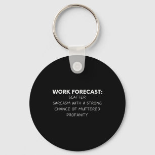 Grappige Spreuk Werkvoorspelling Sarcastisch Grapj Sleutelhanger