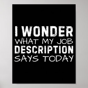 Grappige Spreuk Wonder Wat Mijn Functieomschrijvin Poster