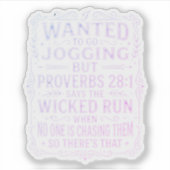 Grappige Spreuken 28:1 Hardlopen Humor Spreuk Sticker (Voorkant)