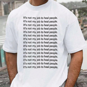 Grappige Spreuken Mannen T-shirt