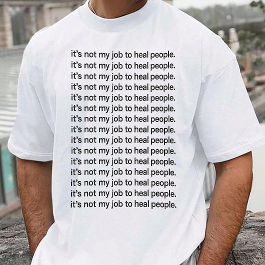 Grappige Spreuken Mannen T-shirt