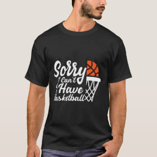 Grappige Spreuken Sorry Kan Ik Niet Ik Heb Sketll  T-shirt