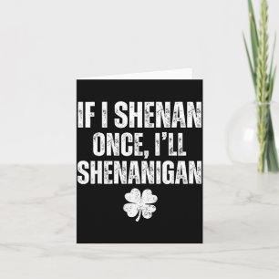 Grappige St. Patricks Dag Als ik kattenkwaad uitha Kaart