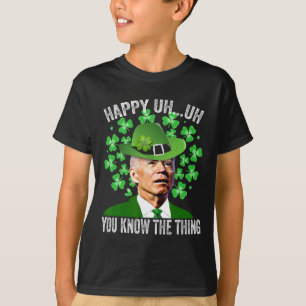 Grappige St. Patricks Dag Biden Gelukkig Uh Uh Je  T-shirt