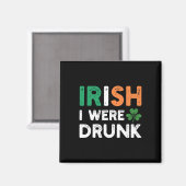 Grappige St. Patricks Dag Drinkende Ierse Ik Was D Magneet (Voorkant / Achterkant)