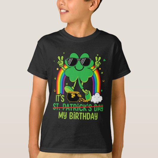 Grappige St. Patrick's Dag Het is mijn verjaardag T-shirt (Voorkant)
