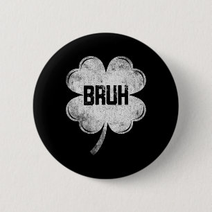 Grappige St Patricks Day Bruh Meme Shamrock Tiener Ronde Button 5,7 Cm