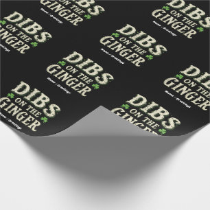 Grappige St. Patrick's Day "Dibs on the Ginger" Cadeaupapier