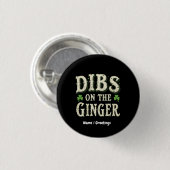 Grappige St. Patrick's Day "Dibs on the Ginger" Ronde Button 3,2 Cm (Voorkant /achterkant)