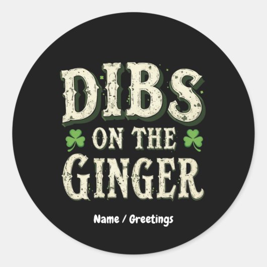 Grappige St. Patrick's Day "Dibs on the Ginger" Ronde Sticker (Voorkant)