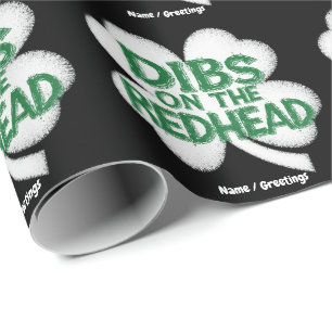 Grappige St. Patrick's Day "Dibs op de roodharige Cadeaupapier