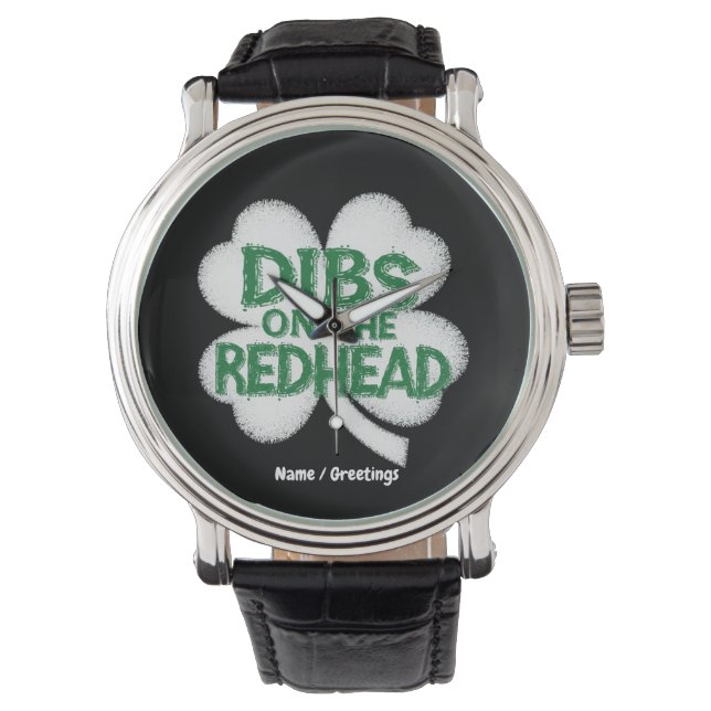 Grappige St. Patrick's Day "Dibs op de roodharige" Horloge (Voorkant)