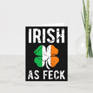 Grappige St. Patrick's Day Iers Als Feck - Iers Af Kaart