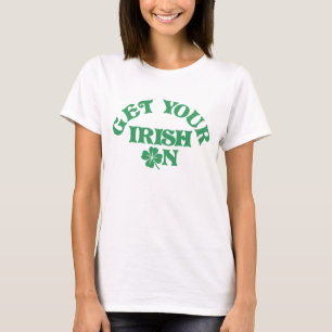 Grappige St Patricks Day Krijg je Ierse op groep T-shirt