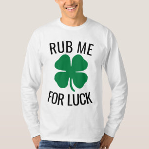 Grappige St.Patrick's Day T-shirts, WRIJF ME VOOR  T-shirt