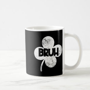Grappige st. patricksdag Lucky shamrock bruh manne Koffiemok